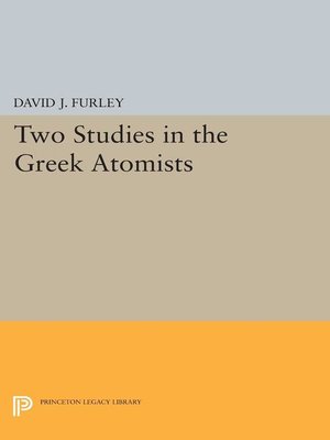 cover image of Two Studies in the Greek Atomists